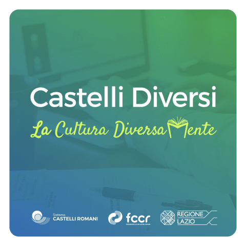 CASTELLI DIVERSI: La Cultura Diversamente