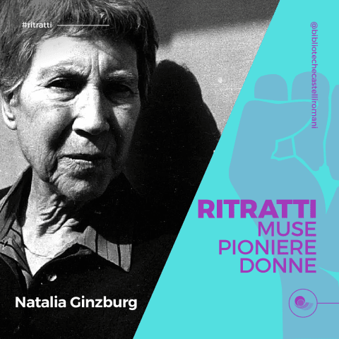 RITRATTI - Muse, pioniere, donne: Natalia Ginzburg